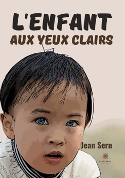 L'enfant aux yeux clairs (French Edition)