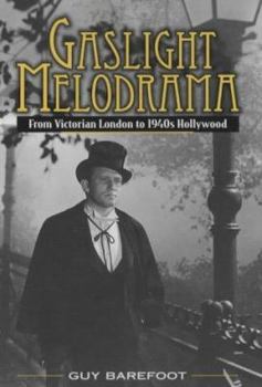 Paperback Gaslight Melodrama: From Victorian London to 1940s Hollywood Book