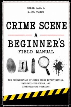 Paperback Crime Scene: A Beginner's Field Manual Book