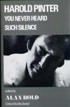Hardcover Harold Pinter: You Never Heard Such Silence Book