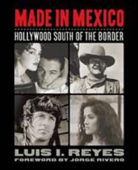 Paperback Made in Mexico: Hollywood South of the Border Book