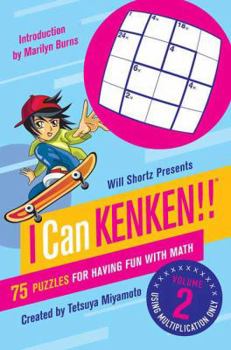Paperback Will Shortz Presents I Can Kenken!, Volume 2: 75 Puzzles for Having Fun with Math Book