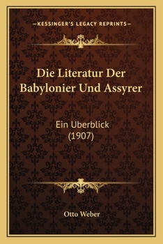 Paperback Literatur Der Babylonier Und Assyrer: Ein Berblick (1907) [German] Book