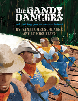 Hardcover The Gandy Dancers: And Work Songs from the American Railroad Book