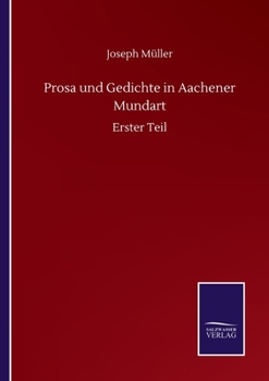 Paperback Prosa und Gedichte in Aachener Mundart: Erster Teil [German] Book