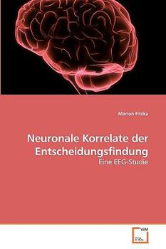 Paperback Neuronale Korrelate der Entscheidungsfindung [German] Book