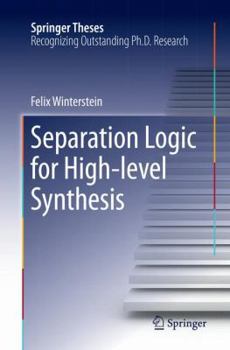 Paperback Separation Logic for High-Level Synthesis Book