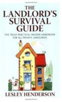 Paperback The Landlord's Survival Guide: The Truly Practical Insider Handbook for All Private Landlords Book