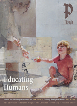 Paperback Plough Quarterly No. 42 - Educating Humans Book
