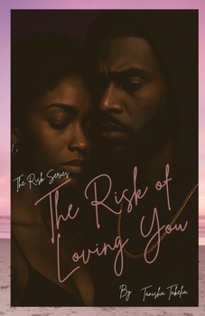 Paperback The Risk of Loving You Book