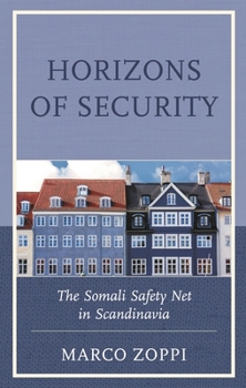 Hardcover Horizons of Security: The Somali Safety Net in Scandinavia Book