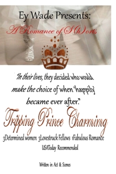 Paperback Tripping Prince Charming- A Romance of S{h}orts Book