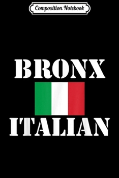 Composition Notebook: Bronx Italian American Pride  Journal/Notebook Blank Lined Ruled 6x9 100 Pages