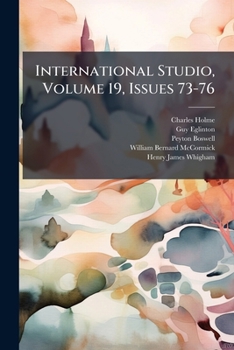 Paperback International Studio, Volume 19, Issues 73-76 Book