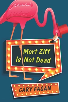 Hardcover Mort Ziff Is Not Dead Book