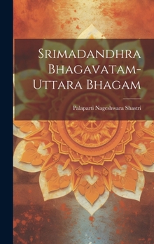 Hardcover Srimadandhra Bhagavatam-Uttara Bhagam [Telugu] Book
