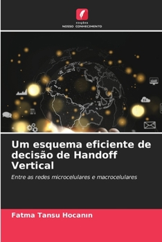 Paperback Um esquema eficiente de decisão de Handoff Vertical [Portuguese] Book