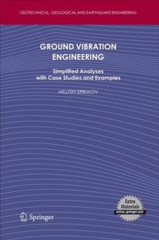 Paperback Ground Vibration Engineering: Simplified Analyses with Case Studies and Examples Book