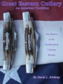 Paperback Great Eastern Cutlery, An American Tradition: The History of the Northfield & Tidioute Brands Book