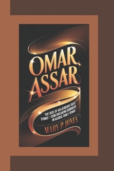 Omar Assar: The Rise of an African Table Tennis Icon Breaking Barriers in Global Table Tennis