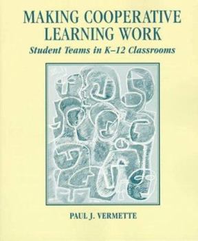 Paperback Making Cooperative Learning Work: Student Teams in K-12 Classrooms Book
