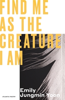 Paperback Find Me As the Creature I Am: 'Bravo' Ocean Vuong Book