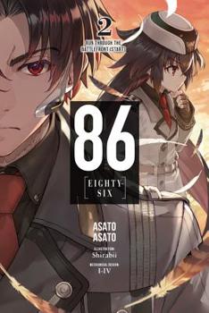 86—EIGHTY-SIX, Vol. 2: Run Through the Battlefront - Book #2 of the 86—EIGHTY-SIX Light Novel