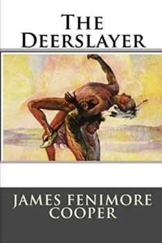 Paperback The Deerslayer Annotated Edition Book