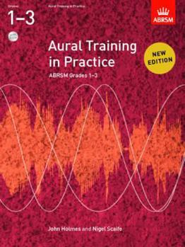 Aural Training in Practice, ABRSM Grades 1–3, with 2CDs - Book  of the ABRSM Aural Training in Practice