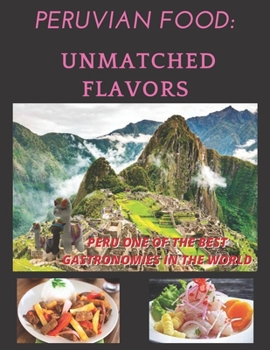Paperback Peruvian Food: Unmatched Flavors Book