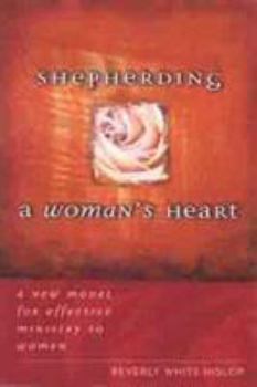 Paperback Shepherding a Woman's Heart: A New Model for Effective Ministry to Women Book