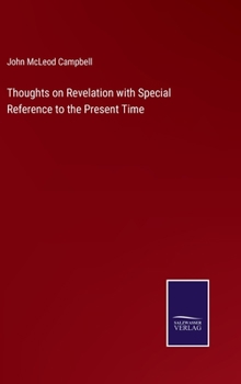 Hardcover Thoughts on Revelation with Special Reference to the Present Time Book