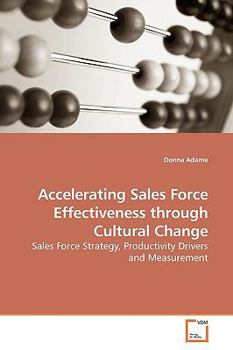 Paperback Accelerating Sales Force Effectiveness through Cultural Change Book