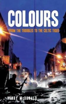 Hardcover Colours: Ireland- From Bombs to Boom Book