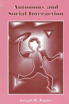Paperback Autonomy and Social Interaction Book