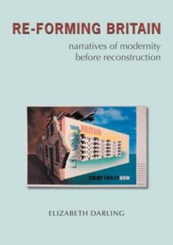 Paperback Re-forming Britain: Narratives of Modernity before Reconstruction Book