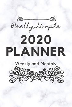 Paperback 2020 Planner Weekly and Monthly: January 2020 to December 2020 Pretty Simple Planners Book