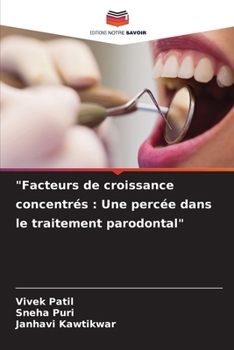 Paperback "Facteurs de croissance concentrés: Une percée dans le traitement parodontal" [French] Book