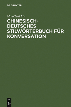 Hardcover Chinesisch-Deutsches Stilwörterbuch Für Konversation [German] Book