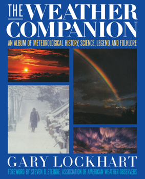 Paperback The Weather Companion: An Album of Meteorological History, Science, and Folklore Book
