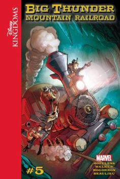 Disney Kingdoms: Big Thunder Mountain Railroad - Book #5 of the Big Thunder Mountain Railroad