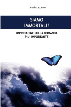 Paperback Siamo immortali? Un'indagine sulla domanda più importante [Italian] Book