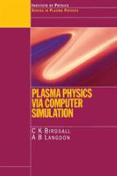 Paperback Plasma Physics Via Computer Simulation Book