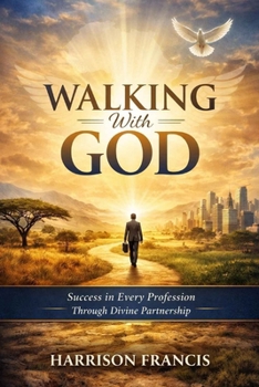 Paperback Walking With God: Success in every profession through divine partnership Book