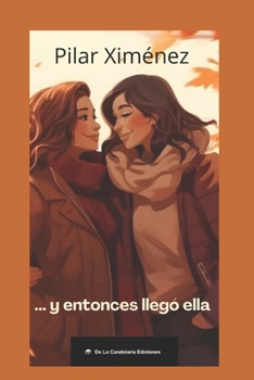 Paperback ... y entonces llegó ella [Spanish] Book