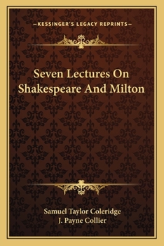 Seven Lectures on Shakespeare and Milton. A List of all the MS. Emendations in Mr. Collier's Folio,