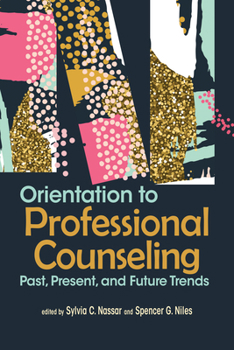 Paperback Orientation to Professional Counseling: Past, Present, and Future Trends Book