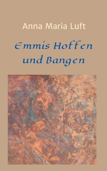 Paperback Emmis Hoffen und Bangen [German] Book