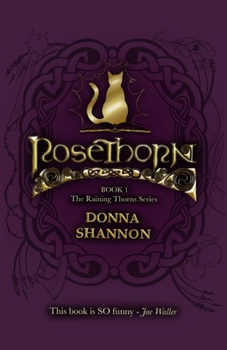 Paperback Rosethorn: Book 1 of the Raining Thorns Series Book