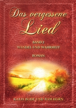 Paperback Das vergessene Lied: Band II Wandel und Wahrheit [German] Book